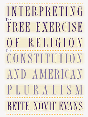 cover image of Interpreting the Free Exercise of Religion